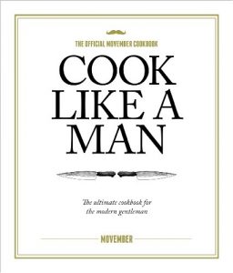 Download Cook Like A Man: The ultimate cookbook for the modern gentleman pdf, epub, ebook