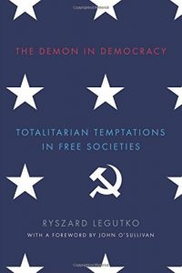 Download The Demon in Democracy: Totalitarian Temptations in Free Societies pdf, epub, ebook