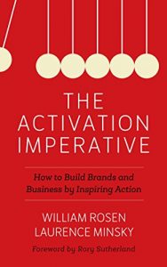 Download The Activation Imperative: How to Build Brands and Business by Inspiring Action pdf, epub, ebook