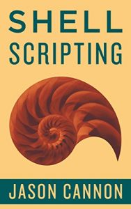 Download Shell Scripting: How to Automate Command Line Tasks Using Bash Scripting and Shell Programming pdf, epub, ebook