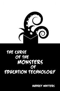 Download The Curse of the Monsters of Education Technology pdf, epub, ebook