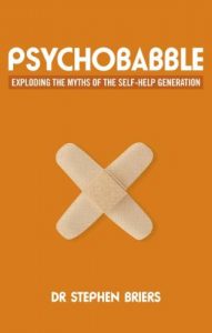 Download Psychobabble: Exploding the myths of the self-help generation pdf, epub, ebook