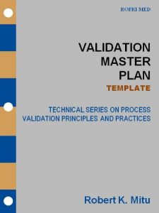 Download Validation Master Plan – TEMPLATE (Technical Series on Process Validation Principles and Practices Book 3) pdf, epub, ebook