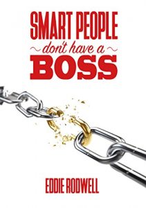 Download Smart People Don’t Have A Boss pdf, epub, ebook