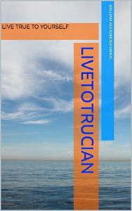 Download Livetotrucian: LIVE TRUE TO YOURSELF pdf, epub, ebook