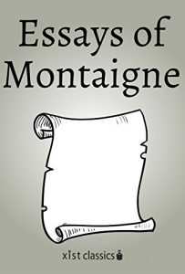 Download Essays of Montaigne (Xist Classics) pdf, epub, ebook