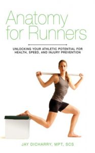 Download Anatomy for Runners: Unlocking Your Athletic Potential for Health, Speed, and Injury Prevention pdf, epub, ebook