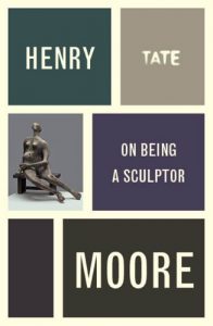 Download Henry Moore: On Being a Sculptor (Artist’s Writings) pdf, epub, ebook