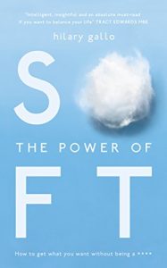 Download The Power of Soft: How to get what you want without being a pdf, epub, ebook