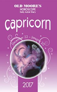 Download Old Moore’s Horoscope Daily Astral Diary: Capricorn (Old Moore’s Astral Diaries) pdf, epub, ebook