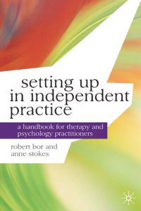 Download Setting up in Independent Practice: A Handbook for Counsellors, Therapists and Psychologists (Professional Handbooks in Counselling and Psychotherapy) pdf, epub, ebook