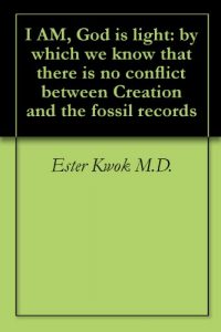 Download I AM, God is light: by which we know that there is no conflict between Creation and the fossil records pdf, epub, ebook