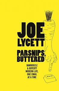 Download Parsnips, Buttered: Bamboozle and boycott modern life, one email at a time pdf, epub, ebook