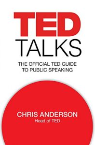 Download TED Talks: The official TED guide to public speaking pdf, epub, ebook