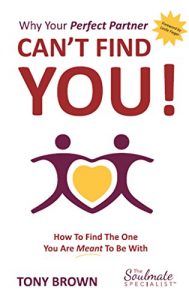 Download Why Your Perfect Partner Can’t Find You!: How To Find The One You Are Meant To Be With pdf, epub, ebook