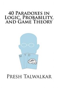 Download 40 Paradoxes in Logic, Probability, and Game Theory pdf, epub, ebook