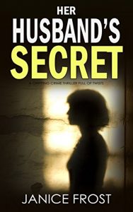 Download HER HUSBAND’S SECRET a gripping crime thriller full of twists pdf, epub, ebook