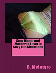 Download Step Moms and Mother in Laws in Sexy Fun Situations pdf, epub, ebook