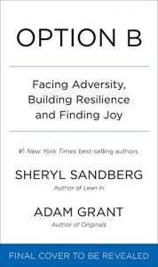 Download Option B: Facing Adversity, Building Resilience and Finding Joy pdf, epub, ebook