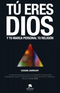 Download Tú eres Dios: Y tu marca personal tu religión (Spanish Edition) pdf, epub, ebook