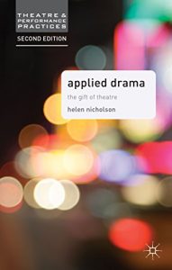 Download Applied Drama: The Gift of Theatre (Theatre and Performance Practices) pdf, epub, ebook