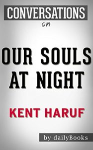 Download Our Souls at Night: A Novel By Kent Haruf | Conversation Starters pdf, epub, ebook