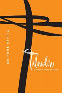 Download Talmidim: O passo a passo de Jesus (Portuguese Edition) pdf, epub, ebook