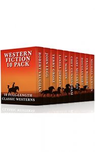 Download Western Fiction 10 Pack: 10 Full Length Classic Westerns pdf, epub, ebook