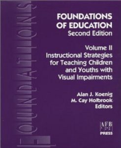 Download Foundations of Education, Second Edition Vol II:  Instructional Strategies for teaching Children and Youths with Visual Impairments pdf, epub, ebook