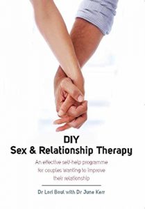 Download DIY Sex and Relationship Therapy: An effective self-help programme for couples wanting to improve their relationship pdf, epub, ebook