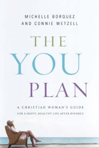 Download The YOU Plan: A Christian Woman’s Guide for a Happy, Healthy Life After Divorce pdf, epub, ebook