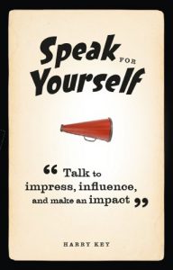 Download Speak for Yourself: Talk to impress, influence and make an impact pdf, epub, ebook