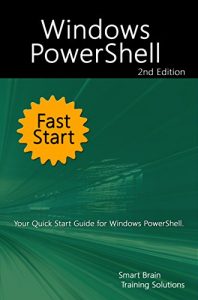 Download Windows PowerShell Fast Start 2nd Edition: Your Quick Start Guide for Windows PowerShell. pdf, epub, ebook