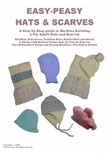 Download Easy Peasy 4 Ply Hats and Scarves: A Step by Step guide to Machine Knitting 4 Ply Adult Hats and Scarves for all Standard gauge and Passap Machines pdf, epub, ebook