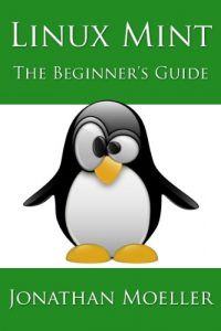 Download The Linux Mint Beginner’s Guide pdf, epub, ebook
