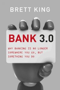 Download Bank 3.0: Why banking is no longer somewhere you go, but something you do pdf, epub, ebook