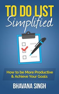 Download To Do List Simplified: How to be More Productive & Achieve Your Goals pdf, epub, ebook