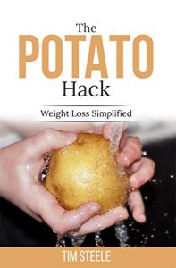 Download The Potato Hack: Weight Loss Simplified pdf, epub, ebook