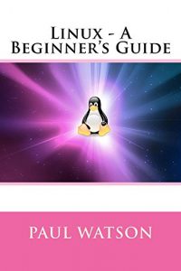 Download Linux – A Beginner’s Guide pdf, epub, ebook