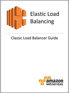 Download Elastic Load Balancing Classic Load Balancer Guide pdf, epub, ebook