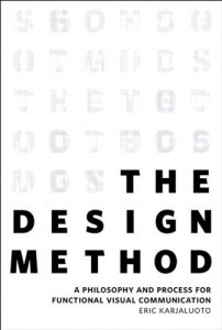 Download The Design Method: A Philosophy and Process for Functional Visual Communication (Voices That Matter) pdf, epub, ebook