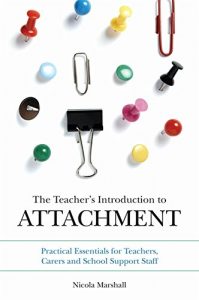 Download The Teacher’s Introduction to Attachment: Practical Essentials for Teachers, Carers and School Support Staff pdf, epub, ebook