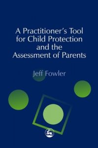 Download A Practitioners’ Tool for Child Protection and the Assessment of Parents pdf, epub, ebook