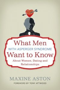 Download What Men with Asperger Syndrome Want to Know About Women, Dating and Relationships pdf, epub, ebook