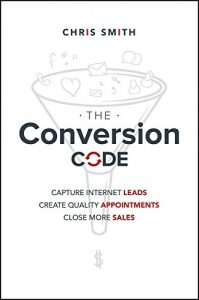 Download The Conversion Code: Capture Internet Leads, Create Quality Appointments, Close More Sales pdf, epub, ebook