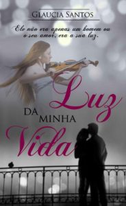 Download Luz da minha vida (Portuguese Edition) pdf, epub, ebook