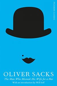 Download The Man Who Mistook His Wife for a Hat: Picador Classic pdf, epub, ebook