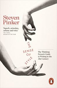 Download The Sense of Style: The Thinking Person’s Guide to Writing in the 21st Century pdf, epub, ebook
