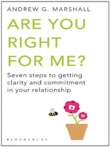 Download Are You Right For Me?: Seven Steps to Getting Clarity and Commitment in Your Relationship pdf, epub, ebook