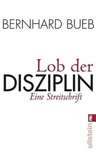 Download Lob der Disziplin: Eine Streitschrift (German Edition) pdf, epub, ebook